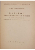 Katalog średniowiecznych emalii na miedzi z wieków XII-XIV