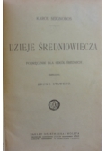 Dzieje średniowiecza, 1916 r.