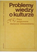Problemy wiedzy o kulturze. Prace dedykowane Stefanowi Żółkiewskiemu