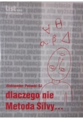 Dlaczego nie metoda Silvy