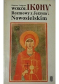 Wokół Ikony Rozmowy z Jerzym Nowosielskim