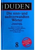 Duden: Die sinn- und sachverwandten Wörter: 8 - Die Sinn- Und Sachverwandten Worter
