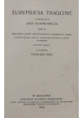 Eurypidesa Tragedye, 1918 r.