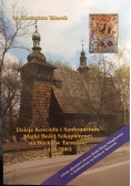 Dzieje Kościoła i Sanktuarium Matki Bożej Szkaplerznej  na Burku w Tarnowie 1458-2003