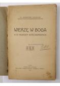 Wierzę w Boga. W 52 naukach katechizmowych, 1910 r.