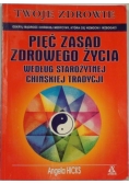 Pięć zasad zdrowego życia według starożytnej chińskiej tradycji