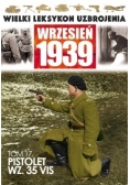 Wrzesień 1939 Tom 17 Pistolet WZ 35 VIS