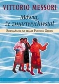 Mówią, że zmartwychwstał