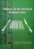 Edukacja w czasach popkultury
