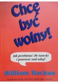 Chcę być wolny!