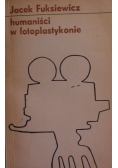 Humaniści w fotoplastykonie