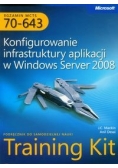 Egzamin MCTS 70 - 643 Konfigurowanie infrastruktury aplikacji w windows Server 2008