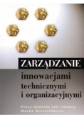 Zarządzanie innowacjami technicznymi i organizacyjnymi