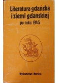 Literatura gdańska i ziemi gdańskiej po roku 1945 Tom II