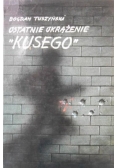 Ostatnie okrążenie "Kusego"