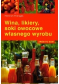 Wina likiery soki owocowe własnego wyboru