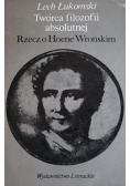 Twórca filozofii absolutnej Rzecz o Hoene Wrońskim
