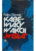 Sikorski Feliks - Kabewiacy w akcji ,,Wisła"