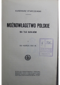 Możnowładztwo Polskie na tle dziejów 1914 r
