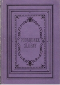 Podarunek ślubny, 1885 r., reprint