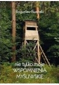 Nie tylko moje wspomnienia myśliwskie