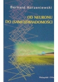 Od neuronu do (samo)świadomości
