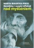 Narodziny i rozwój refleksji nad myśleniem
