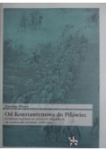 Od Konstantynowa do Piławiec