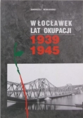 Włocławek lat okupacji 1939-1945