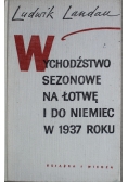 Wychodźstwo sezonowe na Łotwę i do Niemiec w 1937 roku