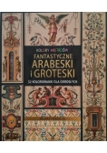 Fantastyczne arabeski i groteski
