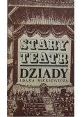 Stary teatr. Dziady
