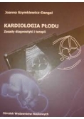 Kardiologia płodu. Zasady diagnostyki i terpii