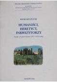 Humaniści, heretycy, inkwizytorzy