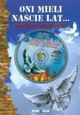 Oni mieli naście lat... z płytą CD