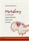 Metafory w twórczych wypowiedziach pisemnych uczniów
