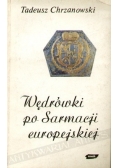 Wędrówki po Sarmacji europejskiej: eseje o sztuce i kulturze staropolskiej