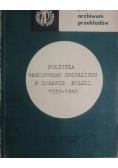 Polityka Narodowego Socjalizmu W Sprawie Polski 1939 - 1945