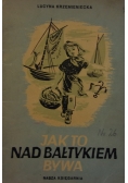 Jak to nad bałtykiem bywa