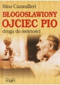 Błogosławiony Ojciec Pio. droga do świętości