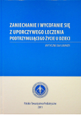 Zaniechanie i wycofanie się z uporczywego leczenia podtrzymującego życie u dzieci