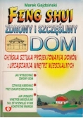 Feng Shui. Zdrowy i szczęśliwy dom