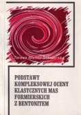 Podstawy kompleksowej oceny klasycznych mas formierskich z bentonitem