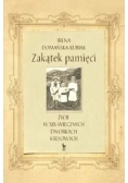 Zakątek pamięci. Życie w XIX-wiecznych dworkach kresowych