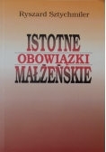Istotne obowiązki małżeńskie