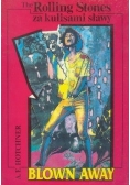 Blown Away.  the Rolling Stones za kulisami sławy