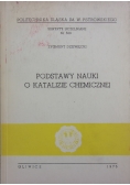 Podstawy nauki o  katalizie chemicznej