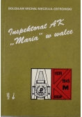 Inspektorat AK Maria w walce tom I
