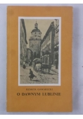 Tadeusz - O dawnym Lublinie