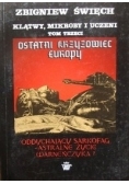 Klątwy mikroby i uczeni t. III Ostatni krzyżowiec Europy cz. I Oddychający sarkofag Warneńczyka?